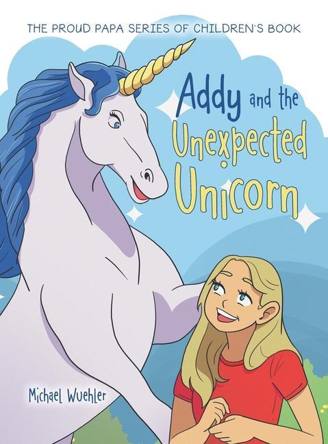 Kniha Addy and the Unexpected Unicorn Michael Wuehler