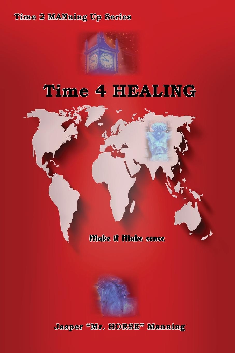 Knjiga Time 4 Healing Jasper Manning