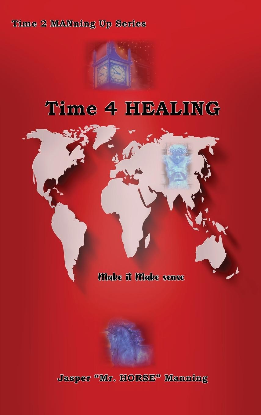 Knjiga Time 4 Healing Jasper Manning