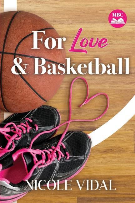 Buch For Love & Basketball Nicole Vidal