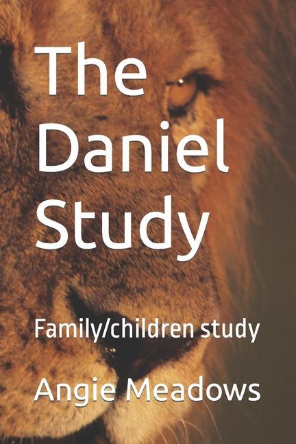 Knjiga The Daniel Study: Family/children study Angie Meadows