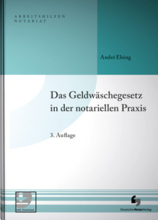 Книга Das Geldwäschegesetz in der notariellen Praxis André Elsing