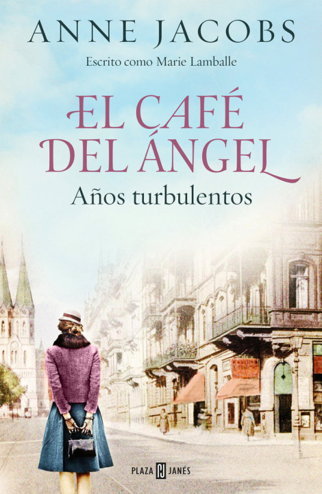 Knjiga EL CAFE DEL ANGEL AÑOS TURBULENTOS CAFE DEL ANGEL 2 ANNE JACOBS