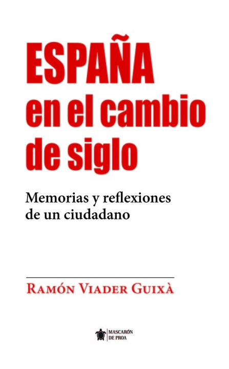 Carte ESPAÑA EN EL CAMBIO DE SIGLO RAMON VIADER GUIXA