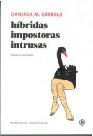 Könyv HIBRIDAS IMPOSTORAS INTRUSAS CURBELO DANIASA M
