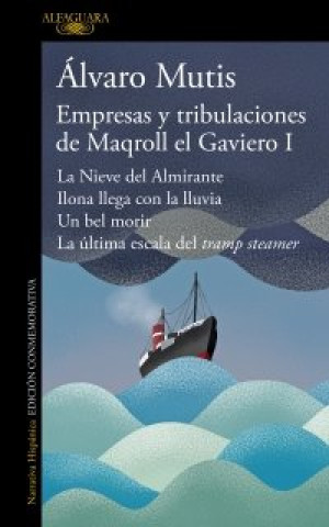 Книга EMPRESAS Y TRIBULACIONES DE MAQROLL EL GAVIERO I ALVARO MUTIS