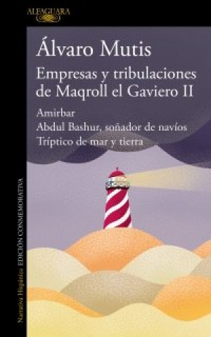 Книга EMPRESAS Y TRIBULACIONES DE MAQROLL EL GAVIERO II ALVARO MUTIS