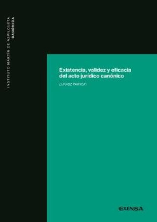 Kniha EXISTENCIA VALIDEZ Y EFICACIA DEL ACTO JURIDICO CANONICO PAWIKI