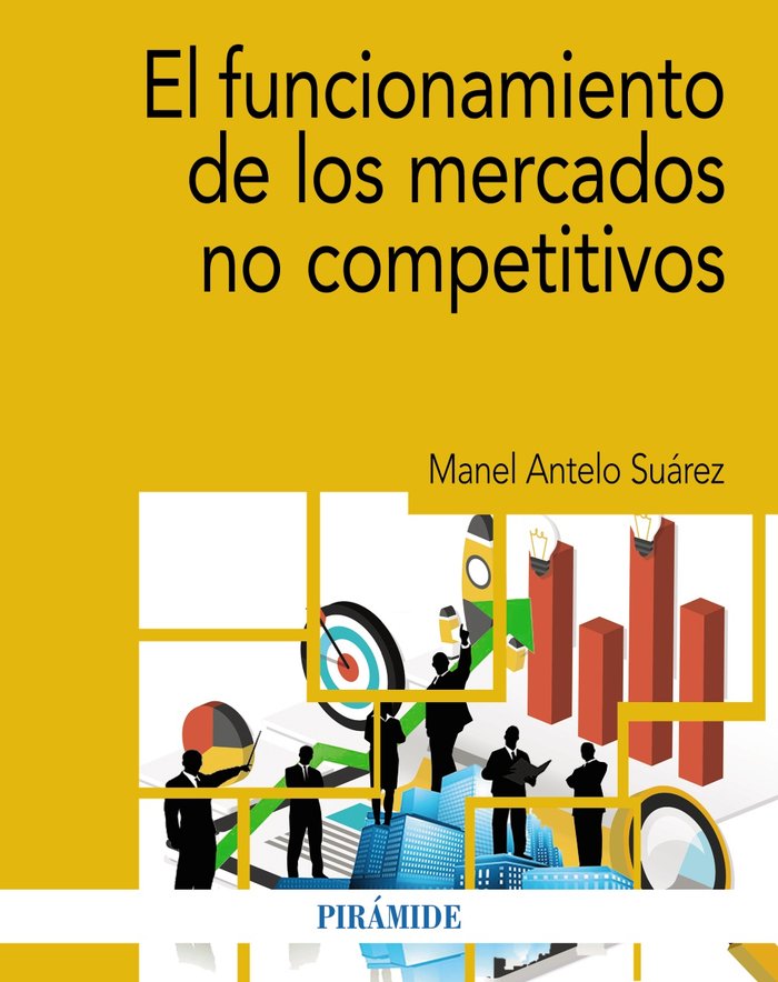 Книга El funcionamiento de los mercados no competitivos ANTELO SUAREZ