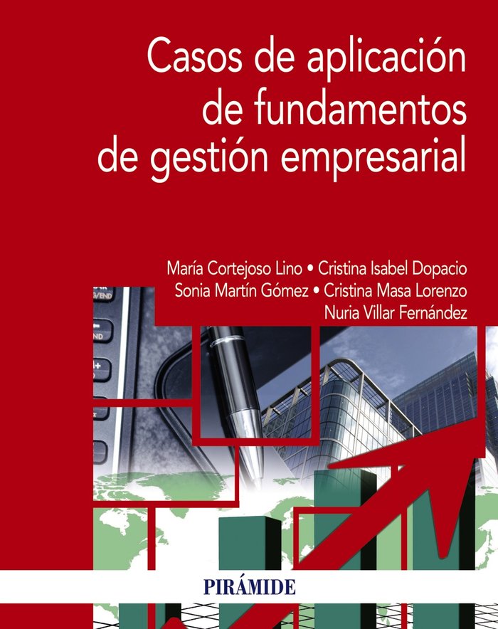 Книга CASOS DE APLICACION DE FUNDAMENTOS DE GESTION EMPRESARIAL CORTEJOSO LINO