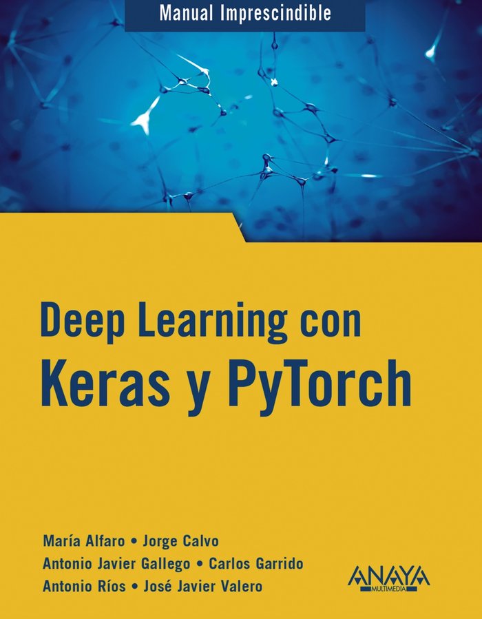 Книга Deep Learning con Keras y PyTorch GALLEGO SANCHEZ