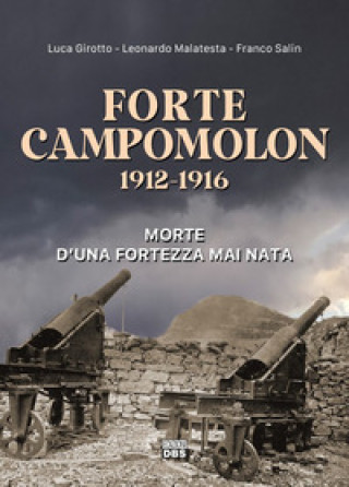 Kniha Forte Campomolon 1912-1916. Morte d'una fortezza mai nata Luca Girotto