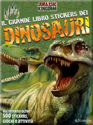Knjiga mio grande libro stickers dei dinosauri. Jurassic Kingdom. Con adesivi 