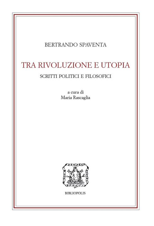 Книга Tra rivoluzione e utopia. Scritti politici e filosofici 1851-1857 Bertrando Spaventa