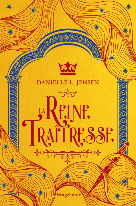 Könyv Le Pont des tempêtes, T2 : La Reine traîtresse (édition reliée) Danielle L. Jensen