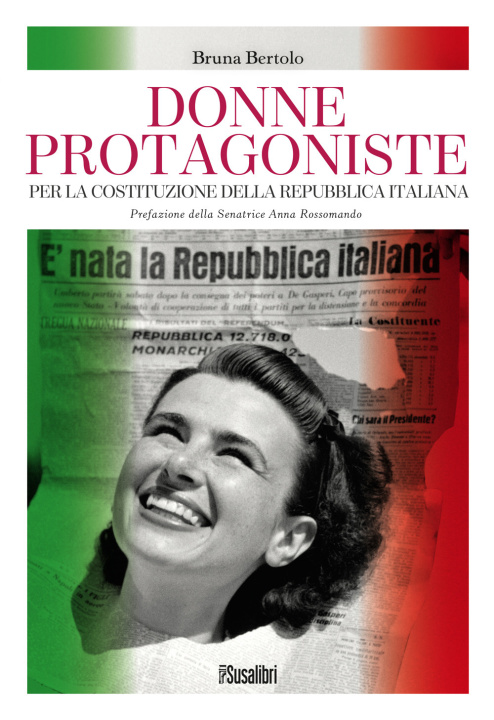 Kniha Donne protagoniste. Per la costituzione della Repubblica italiana Bruna Bertolo
