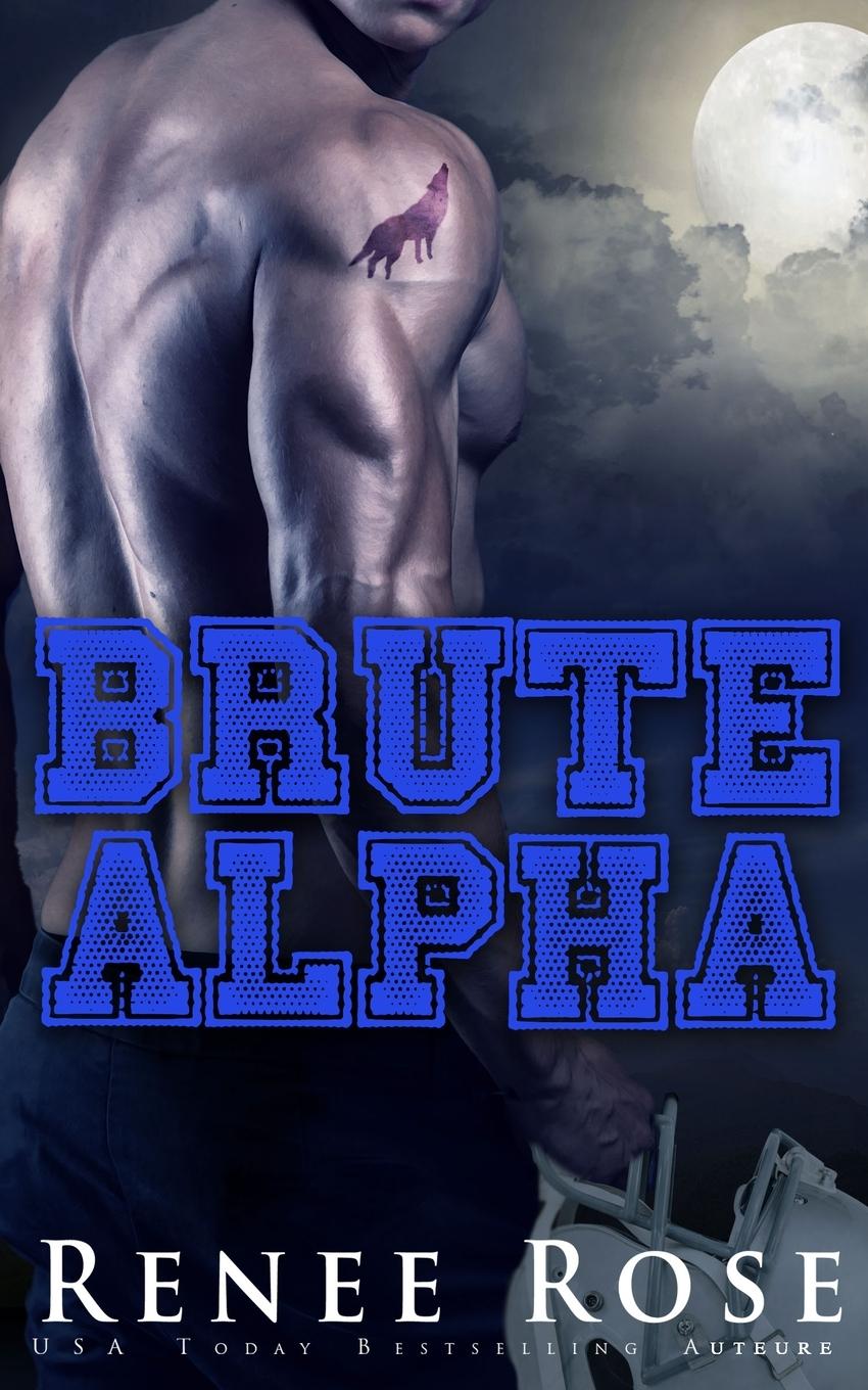 Könyv Brute Alpha Renee Rose