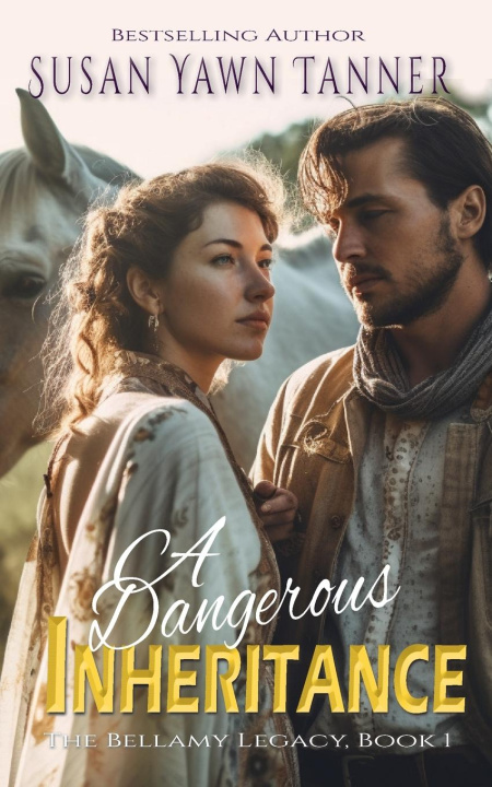 Carte A Dangerous Inheritance Susan Yawn Tanner