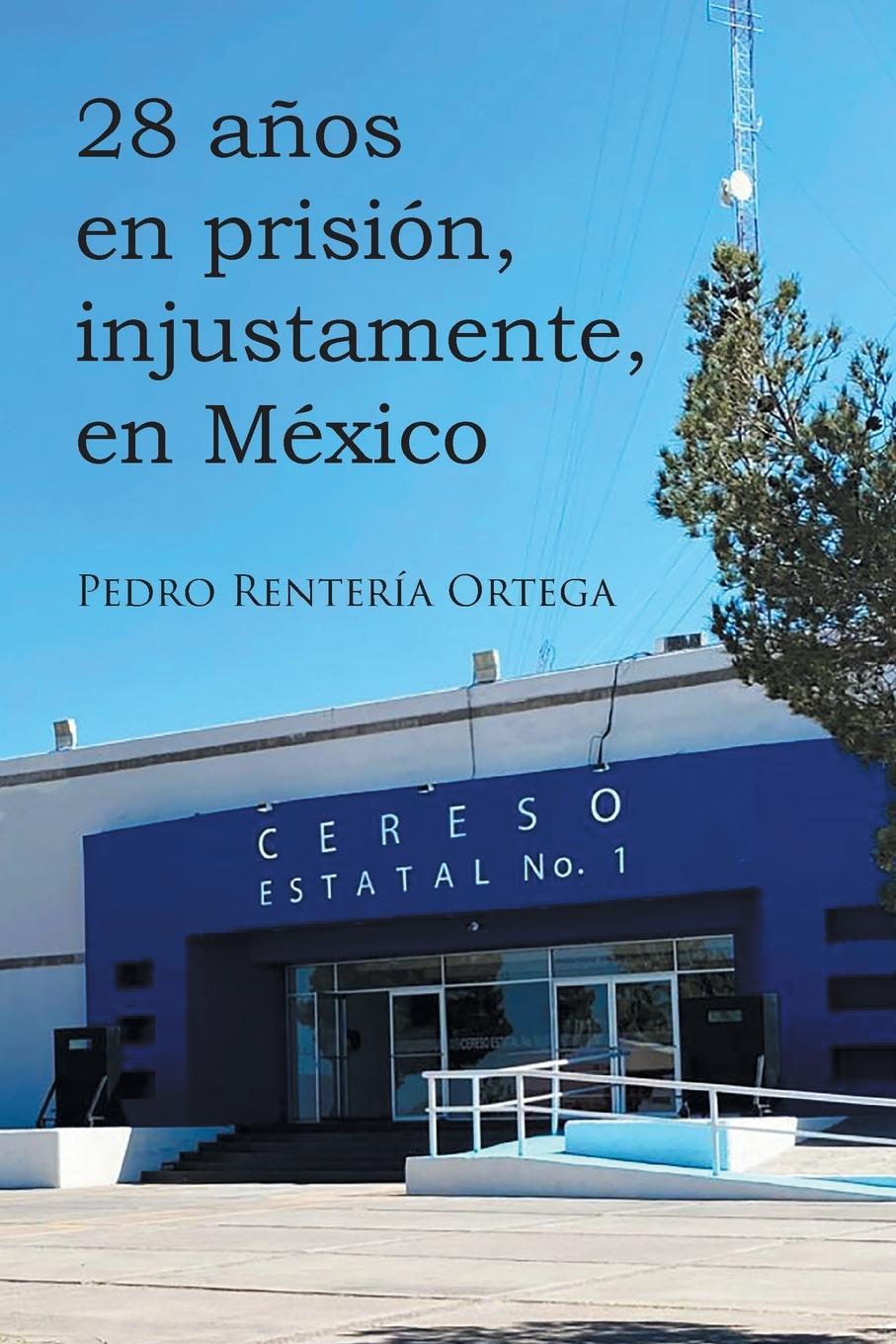 Kniha 28 a?os en prisión, injustamente, en México 