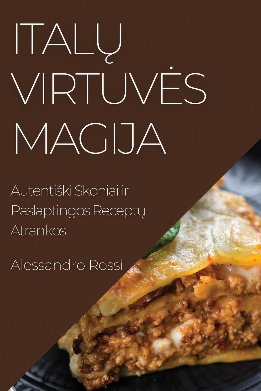 Knjiga Ital? Virtuv?s Magija Alessandro Rossi