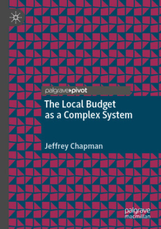 Książka The Local Budget as a Complex System Jeffrey Chapman