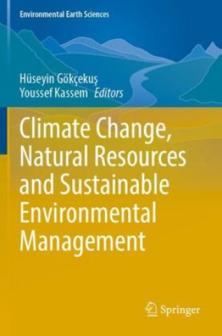 Carte Climate Change, Natural Resources and Sustainable Environmental Management Hüseyin Gökçekus