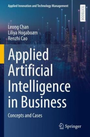 Książka Applied Artificial Intelligence in Business Leong Chan