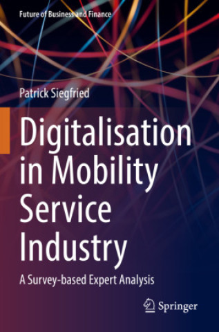 Kniha Digitalisation in Mobility Service Industry Patrick Siegfried