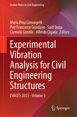 Knjiga Experimental Vibration Analysis for Civil Engineering Structures Maria Pina Limongelli