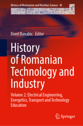 Kniha History of Romanian Technology and Industry Dorel Banabic