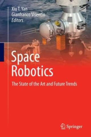 Knjiga Space Robotics Xiu T. Yan