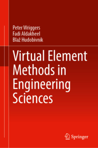 Knjiga Virtual Element Methods in Engineering Sciences Peter Wriggers