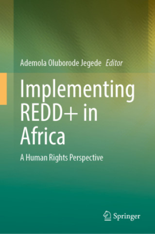 Knjiga Implementing REDD+ in Africa Ademola Oluborode Jegede