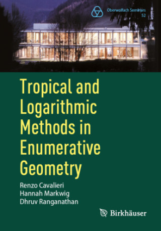 Buch Tropical and Logarithmic Methods in Enumerative Geometry Renzo Cavalieri