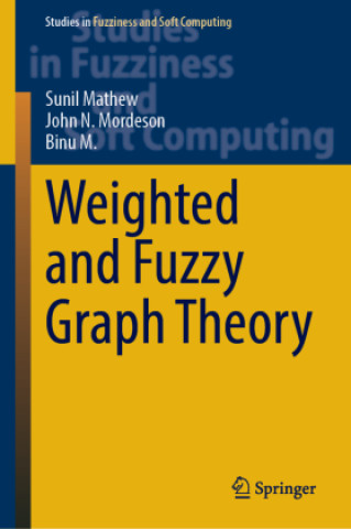 Книга Weighted and Fuzzy Graph Theory Sunil Mathew
