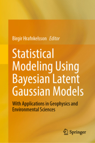 Boek Statistical Modeling Using Bayesian Latent Gaussian Models Birgir Hrafnkelsson