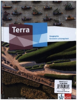 Könyv Terra Geographie Kursstufe. Ausgabe Baden-Württemberg Gymnasium 