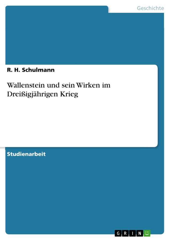 Könyv Wallenstein und sein Wirken im Dreißigjährigen Krieg 