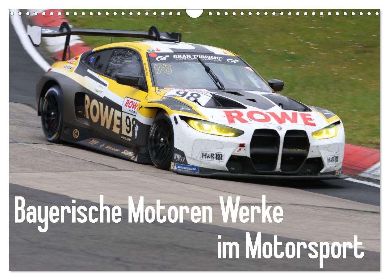 Calendar / Agendă Bayerische Motoren Werke im Motorsport (Wandkalender 2024 DIN A3 quer), CALVENDO Monatskalender Thomas Morper