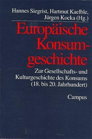 Könyv Europäische Konsumgeschichte Hartmut Kaelble