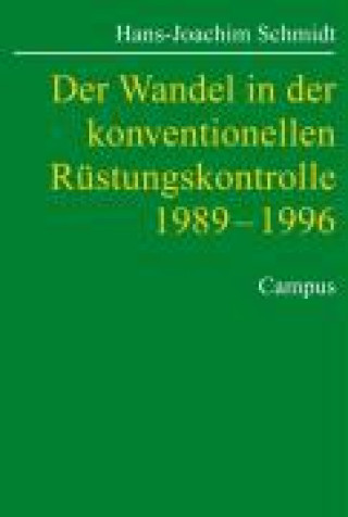 Kniha Der Wandel in der konventionellen Rüstungskontrolle 1989?1996 