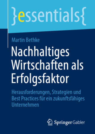 Knjiga Nachhaltiges Wirtschaften als Erfolgsfaktor Martin Bethke