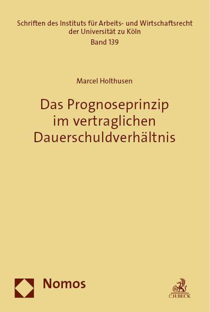 Carte Das Prognoseprinzip im vertraglichen Dauerschuldverhältnis Marcel Holthusen