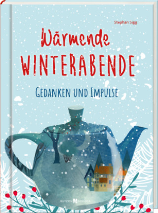 Knjiga Wärmende Winterabende Stephan Sigg