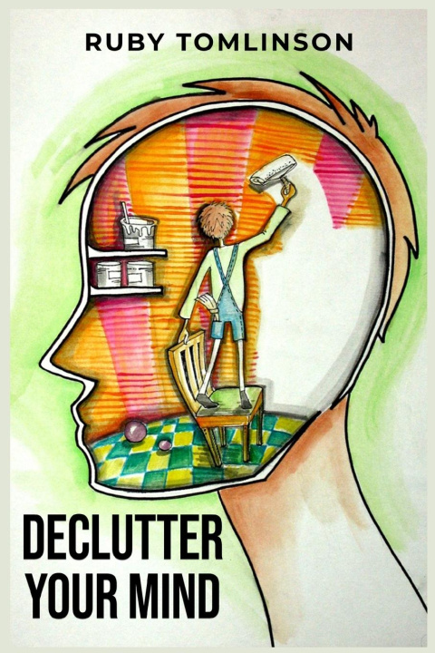Knjiga DECLUTTER YOUR MIND Ruby Tomlinson