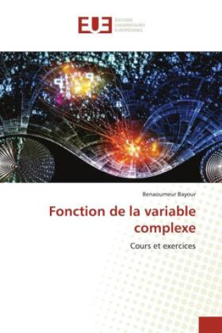 Knjiga Fonction de la variable complexe Benaoumeur Bayour