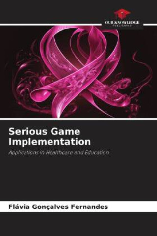 Knjiga Serious Game Implementation Flávia Gonçalves Fernandes