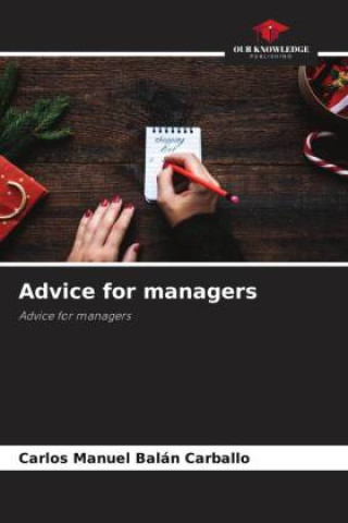 Knjiga Advice for managers Carlos Manuel Balán Carballo