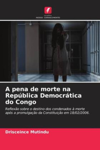 Knjiga A pena de morte na República Democrática do Congo Drisceince Mutindu