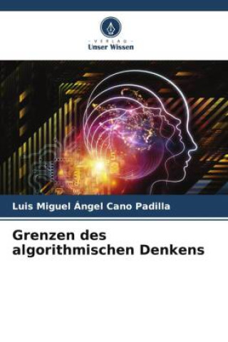 Knjiga Grenzen des algorithmischen Denkens Luis Miguel Ángel Cano Padilla
